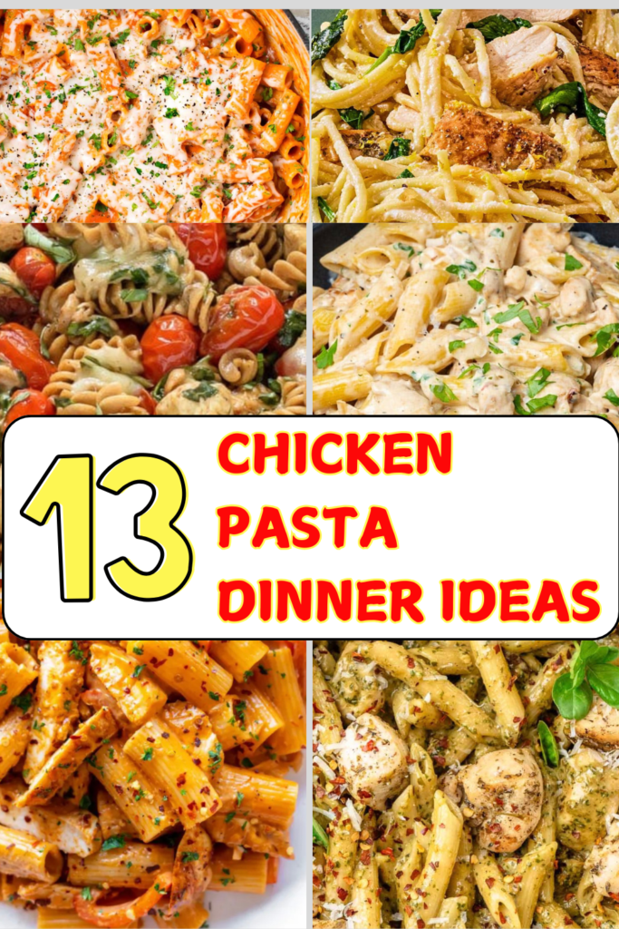 Chicken Pasta Dinner Ideas