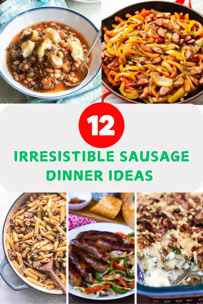 Irresistible Sausage Dinner Ideas